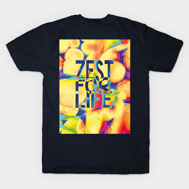 Zest for Life Slogan, joie de vivre by badlydrawnbabe